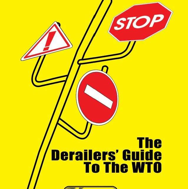 The derailer’s guide to the WTO