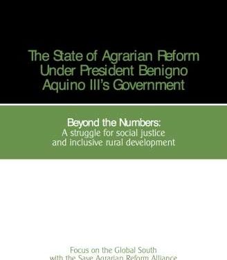 The State of Agrarian Reform Under President Benigno Aquino III’s Government
