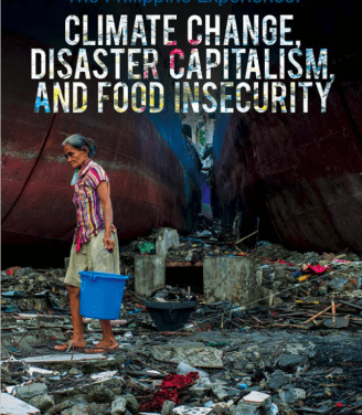 The Philippine Experience: Climate Change, Disaster Capitalism, and Food Insecurity