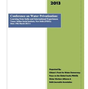 Report: Conference on Water Privatization: Learning from India and International Experiences