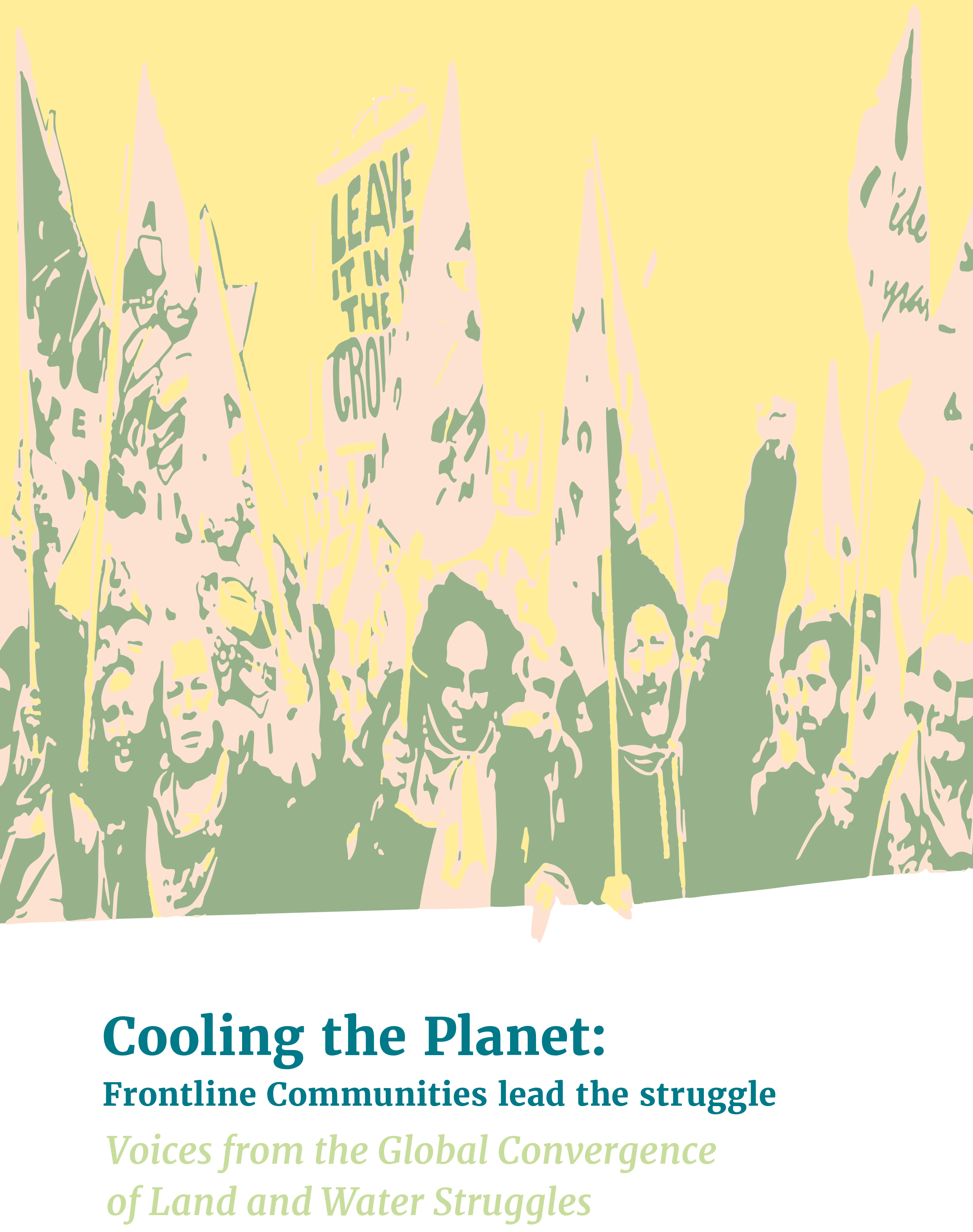 Cooling the Planet: Frontline Communities Lead the Struggle – Voices from the Global Convergence of Land and Water Struggles