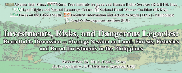 Investments, Risks, and Dangerous Legacies: Roundtable Discussion-Strategy Session on Land, Forests, Fisheries, and Rural Investments in the Philippines