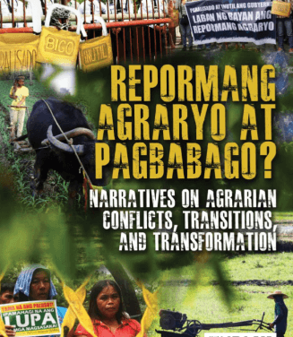 Repormang Agraryo at Pagbabago: Narratives on Agrarian Conflicts, Transitions, and Transformation