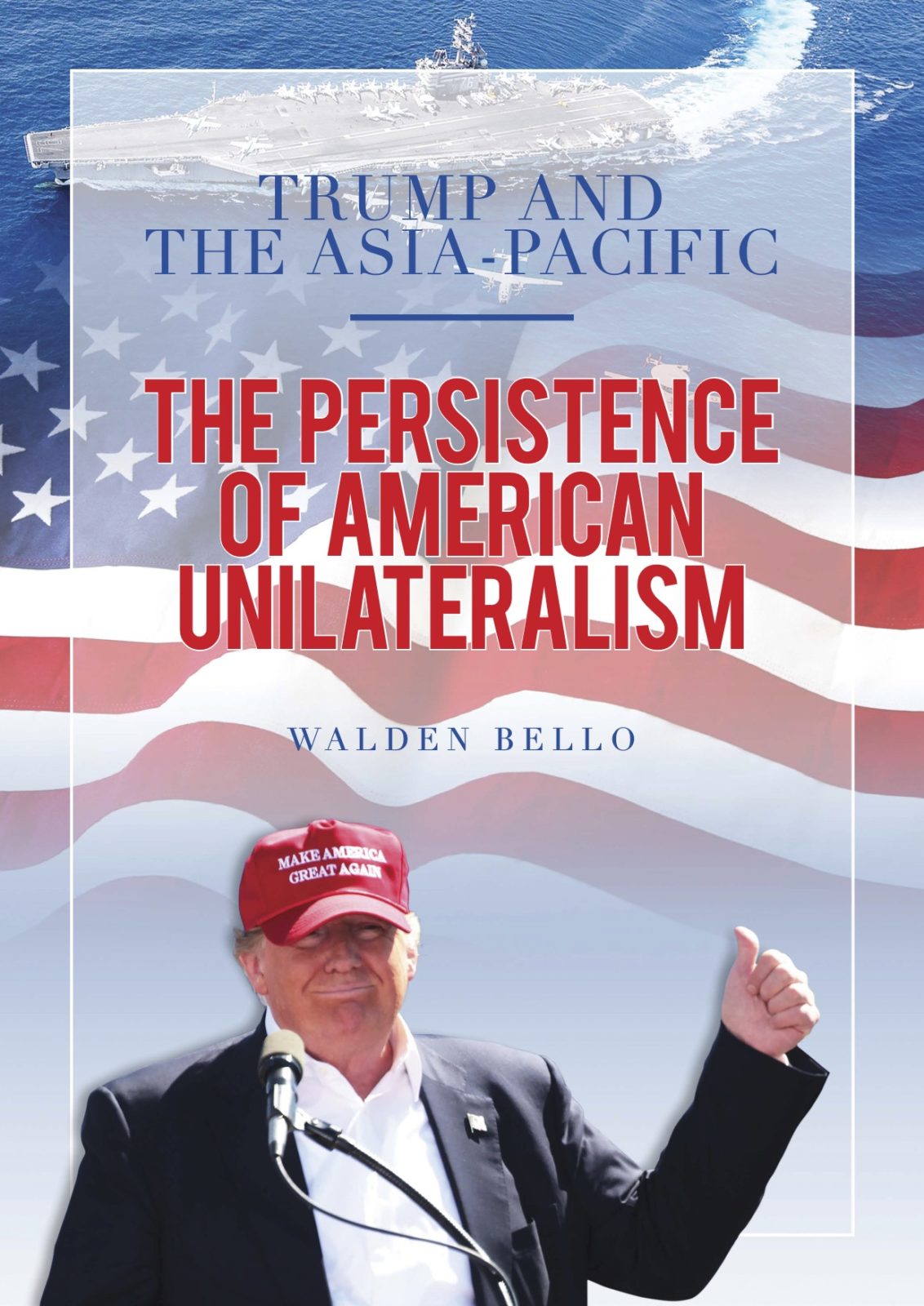 Trump And The Asia-Pacific: The Persistence Of American Unilateralism ...