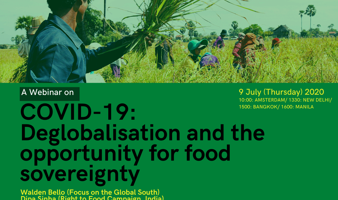 Webinar on COVID-19: Deglobalisation and the opportunity for food sovereignty