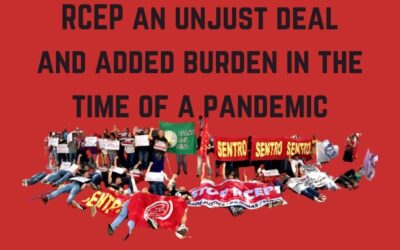 RCEP an unjust deal and added burden in the time of a pandemic