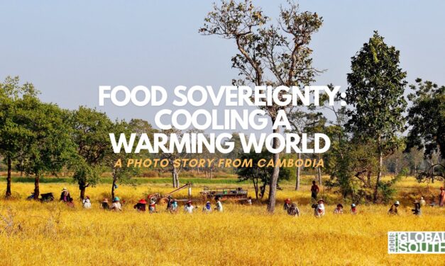 Food Sovereignty: Cooling a Warming World – A Photo Story from Cambodia