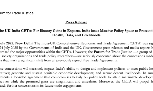 Forum for Trade Justice Press Release: The UK-India CETA: For Illusory Gains in Exports, India loses Massive Policy Space to Protect its Health, Data, and Livelihoods
