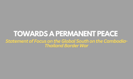 Towards a Permanent Peace — Statement of Focus on the Global South on the Cambodia-Thailand Border War